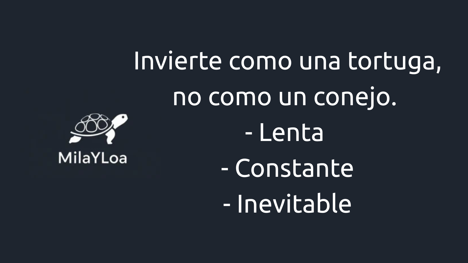 Invierte como una tortuga